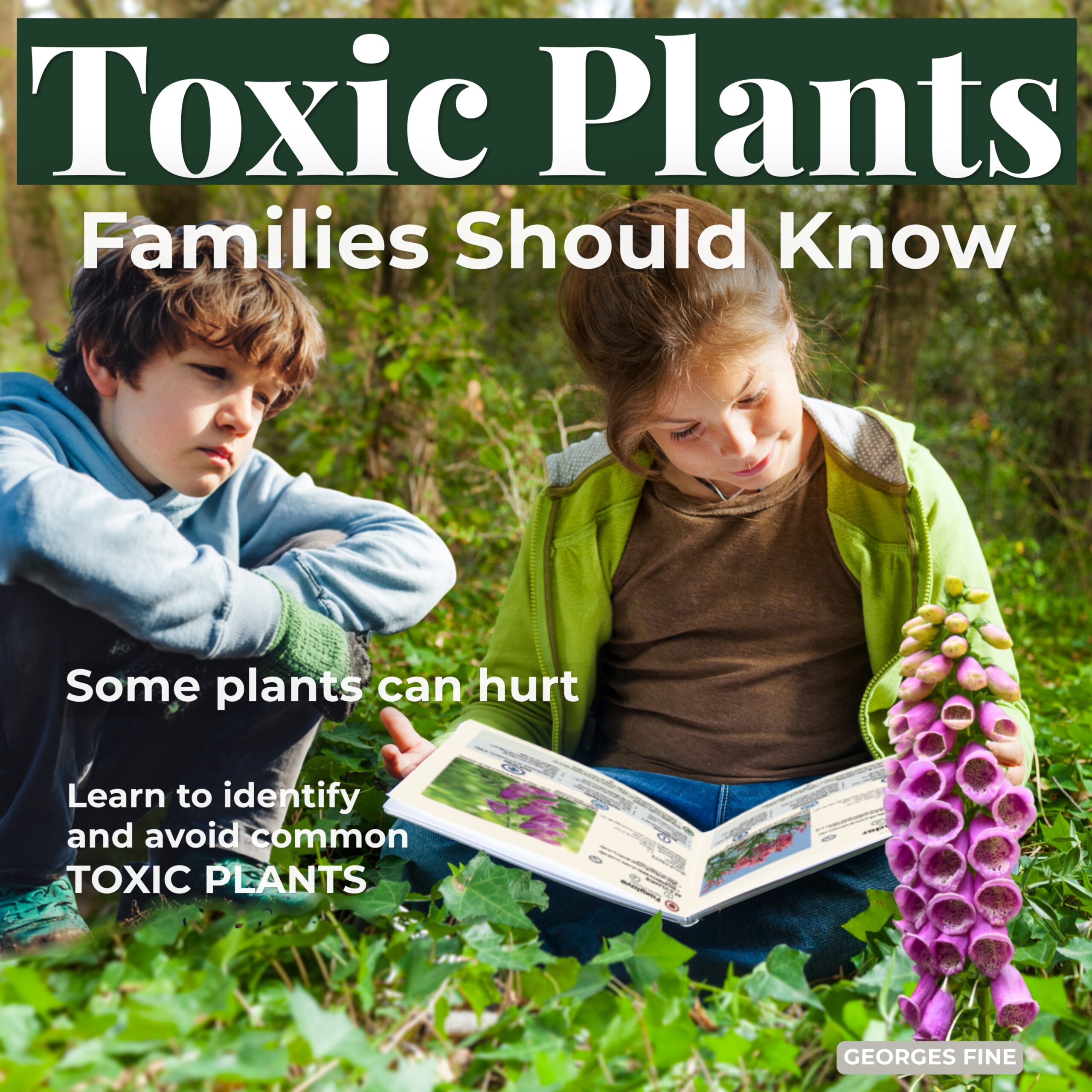 Cover of Toxic Plants Families Should Know by Georges Fine, showing two children reading beside purple foxgloves.